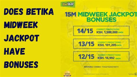 Does Betika midweek jackpot have bonuses(Number .